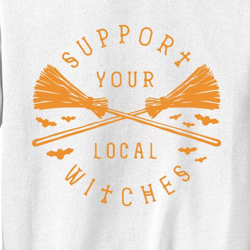 Halloween Witch Support Your Local Witches Sweatshirt