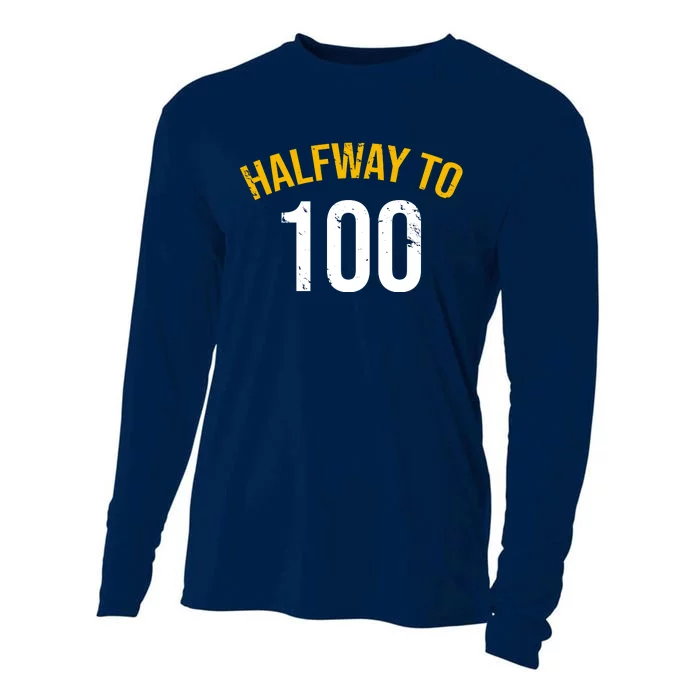 Half Way To 100, Funny 50th Birthday Joke Cooling Performance Long Sleeve Crew