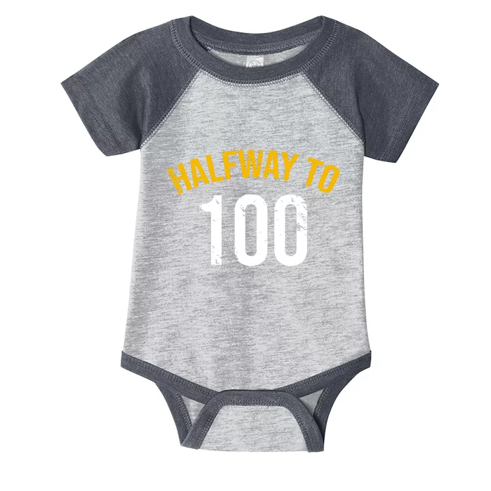 Half Way To 100, Funny 50th Birthday Joke Infant Baby Jersey Bodysuit