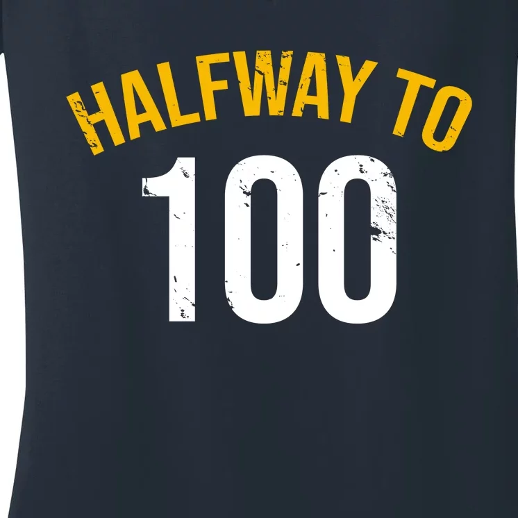 Half Way To 100, Funny 50th Birthday Joke Women's V-Neck T-Shirt