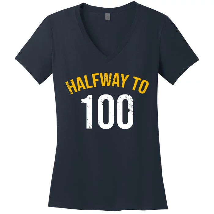 Half Way To 100, Funny 50th Birthday Joke Women's V-Neck T-Shirt