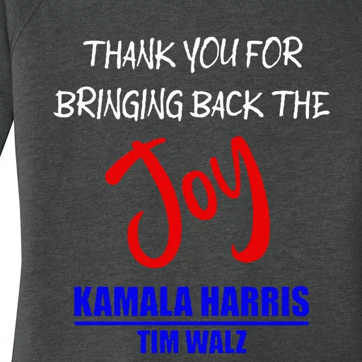 Harris Walz Thank You For Bringing Back The Joy Political Women's Perfect Tri Tunic Long Sleeve Shirt