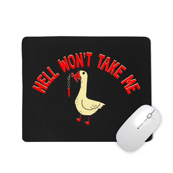 Hell WonT Take Me Funny Duck Mousepad