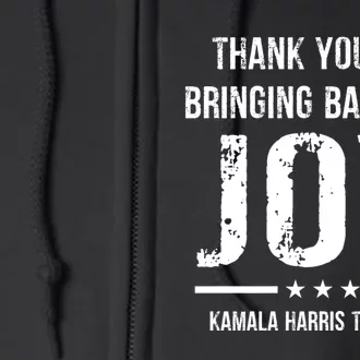 Harris Walz T Thank You For Bringing Back The Joy Political Full Zip Hoodie