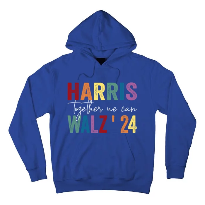 Harris Walz Together We Can Election Lgbt Harris Walz Waltz Gift Tall Hoodie