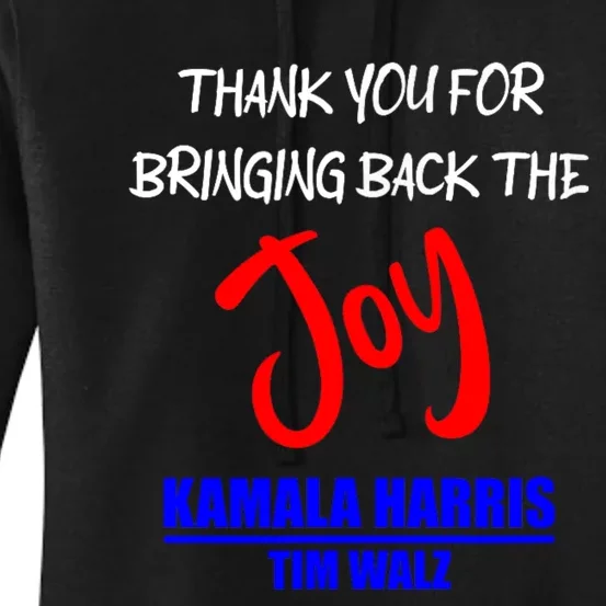 Harris Walz Thank You For Bringing Back The Joy Political Women's Pullover Hoodie