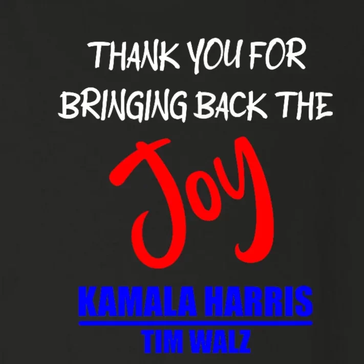 Harris Walz Thank You For Bringing Back The Joy Political Toddler Long Sleeve Shirt