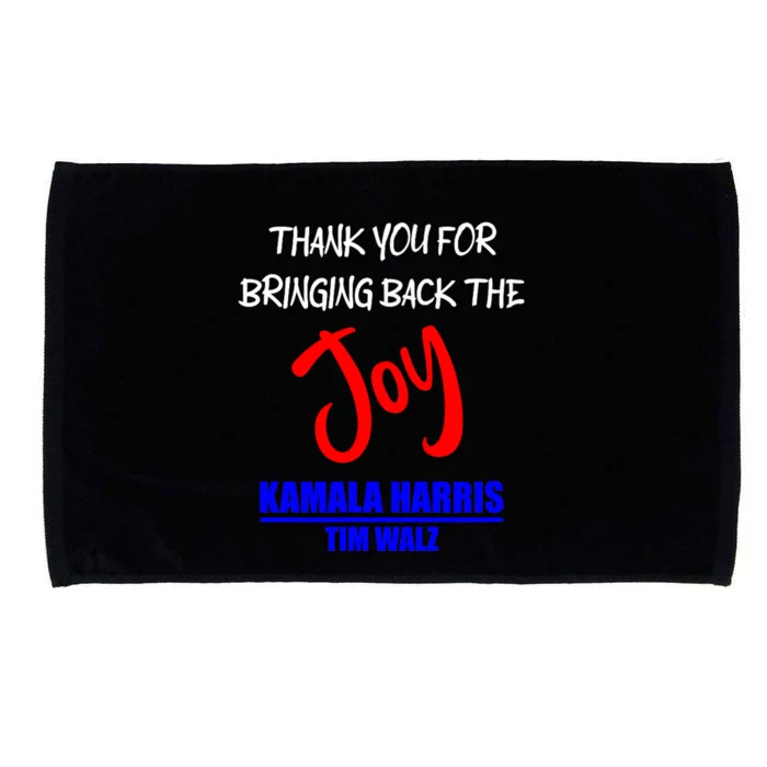 Harris Walz Thank You For Bringing Back The Joy Political Microfiber Hand Towel