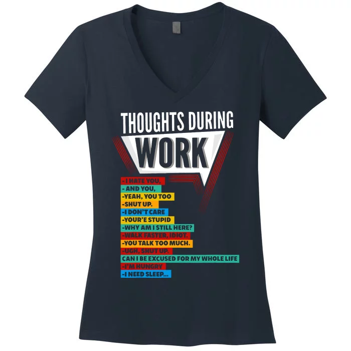 Hate Work Thoughts During Work Coworkers Work Shift Women's V-Neck T-Shirt