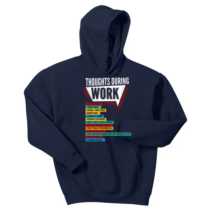 Hate Work Thoughts During Work Coworkers Work Shift Kids Hoodie