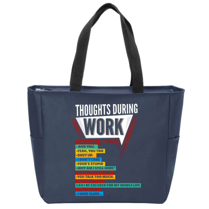 Hate Work Thoughts During Work Coworkers Work Shift Zip Tote Bag