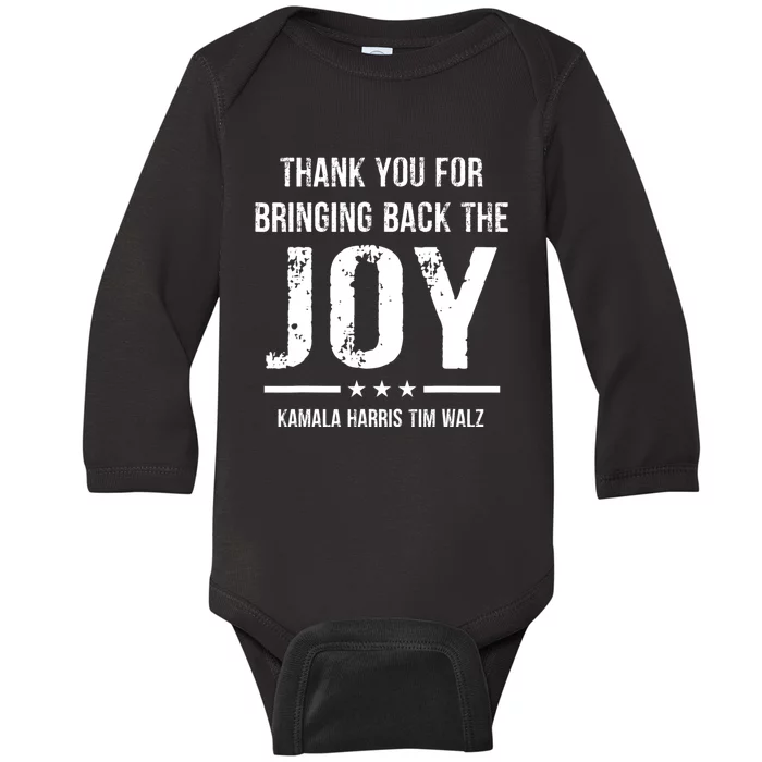 Harris Walz T Thank You For Bringing Back The Joy Political Baby Long Sleeve Bodysuit