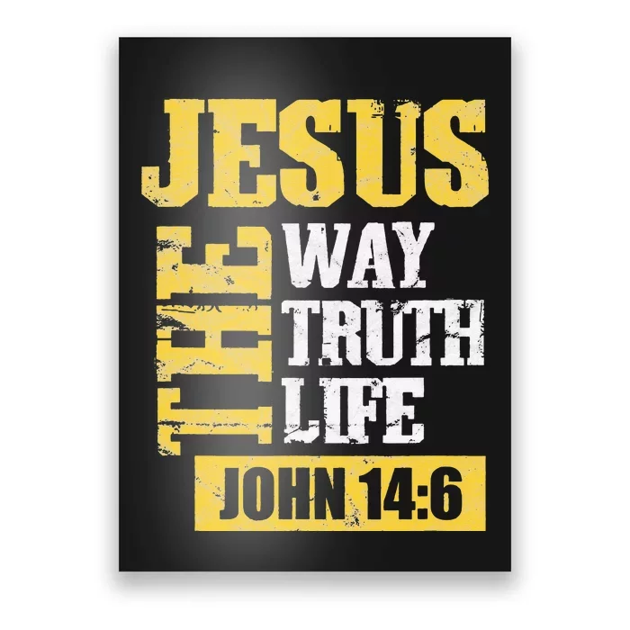 he Way, Truth, Life - John 14 6 Bible Verse Christian Faith Poster