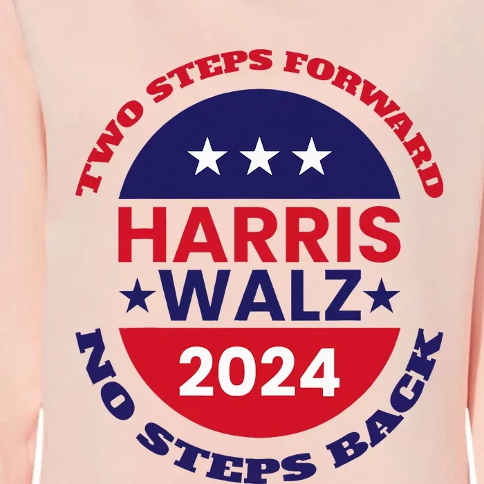 Harris Walz Two Steps Forward No Steps Back Womens California Wash Sweatshirt