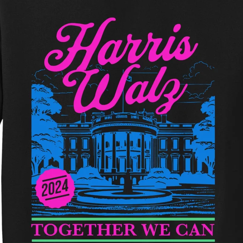 Harri Walz Together We Can 2024 Sweatshirt