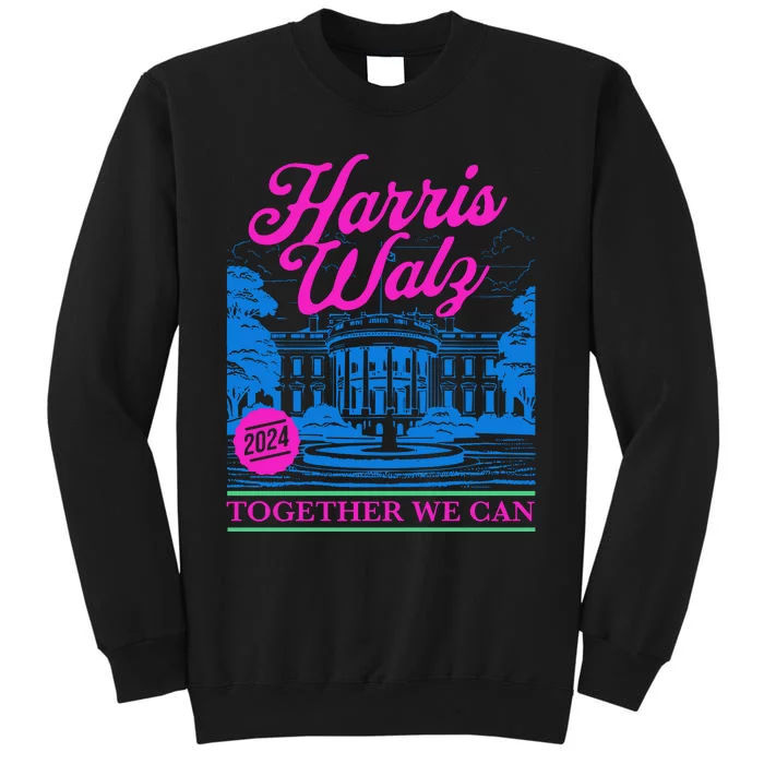 Harri Walz Together We Can 2024 Tall Sweatshirt