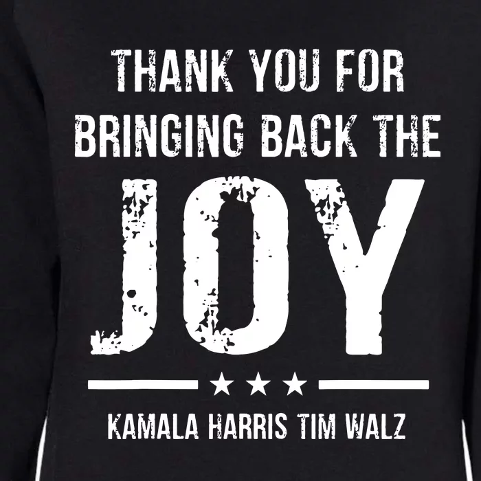 Harris Walz T Thank You For Bringing Back The Joy Political Womens California Wash Sweatshirt