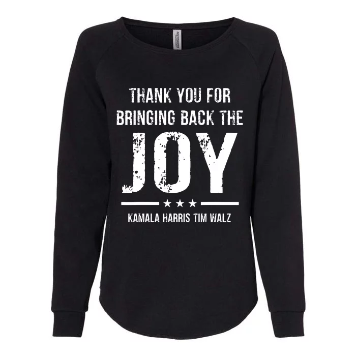 Harris Walz T Thank You For Bringing Back The Joy Political Womens California Wash Sweatshirt