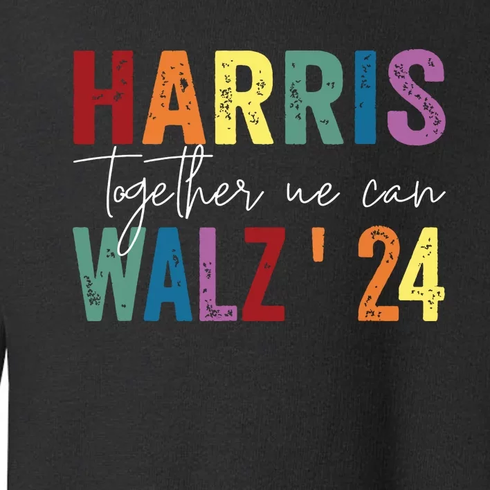 Harris Walz Together We Can Election Lgbt Harris Walz Waltz Toddler Sweatshirt