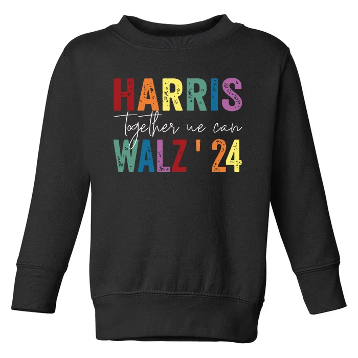 Harris Walz Together We Can Election Lgbt Harris Walz Waltz Toddler Sweatshirt