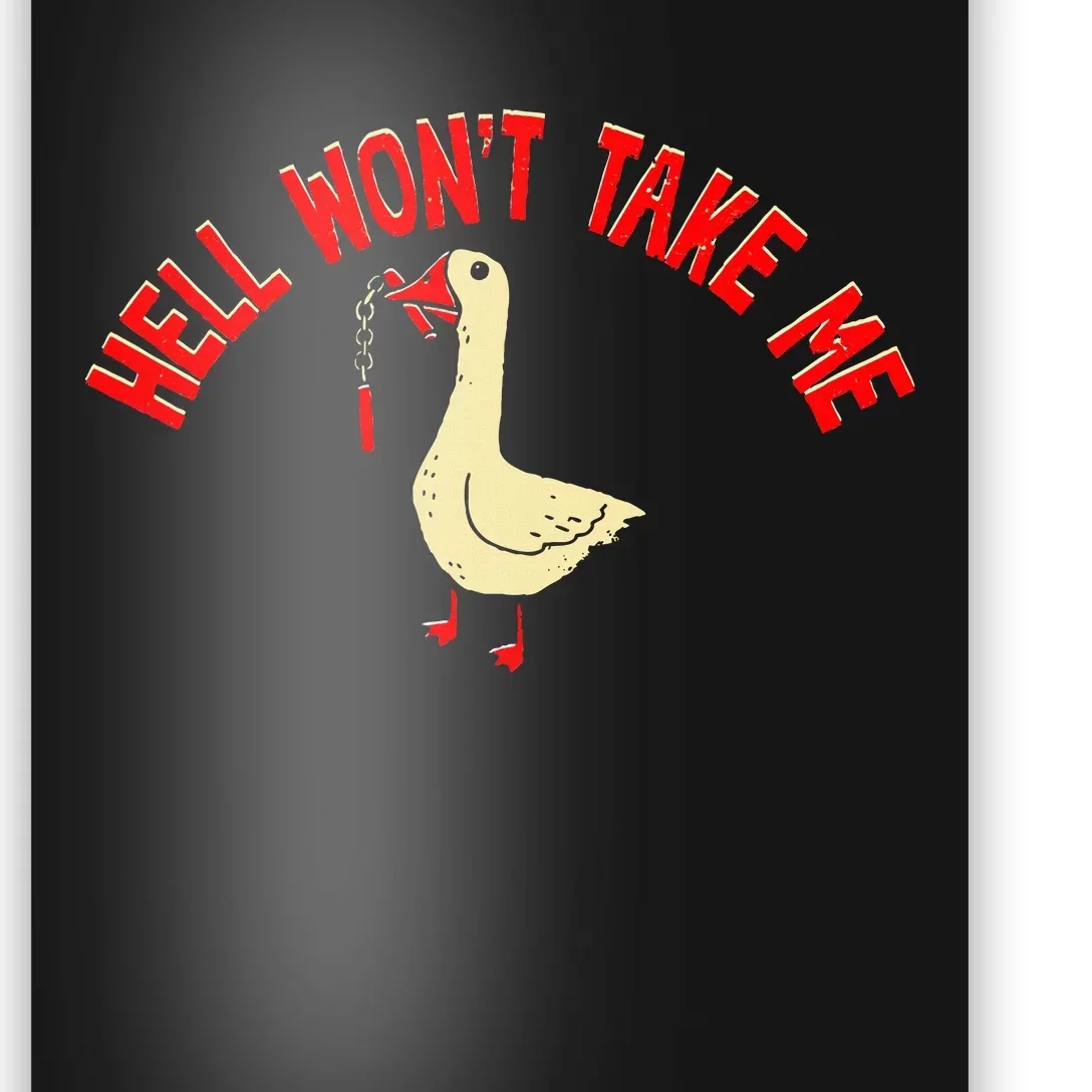 Hell WonT Take Me Funny Duck Graphic Poster