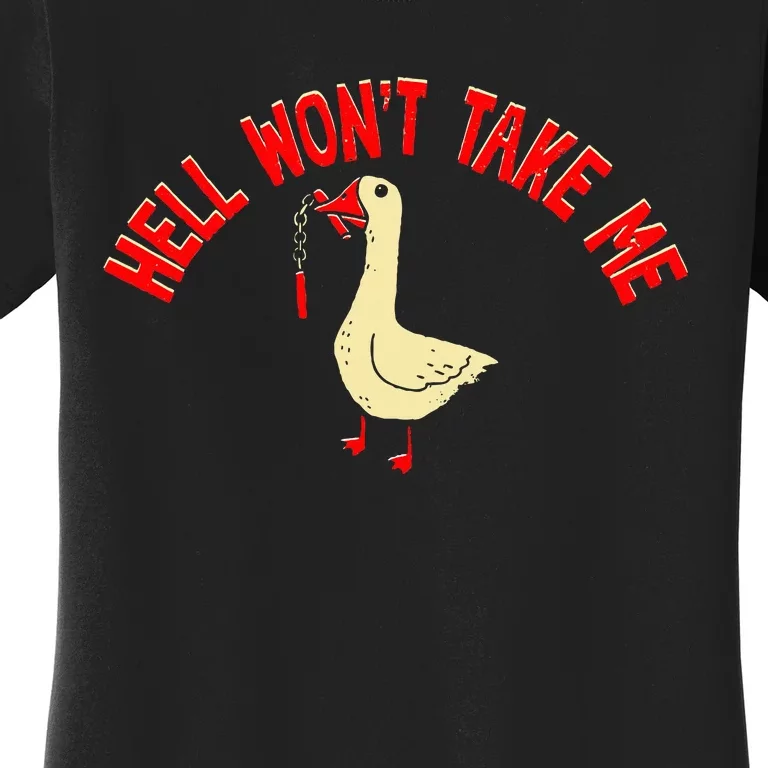 Hell WonT Take Me Funny Duck Graphic Women's T-Shirt