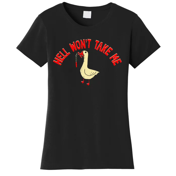 Hell WonT Take Me Funny Duck Graphic Women's T-Shirt