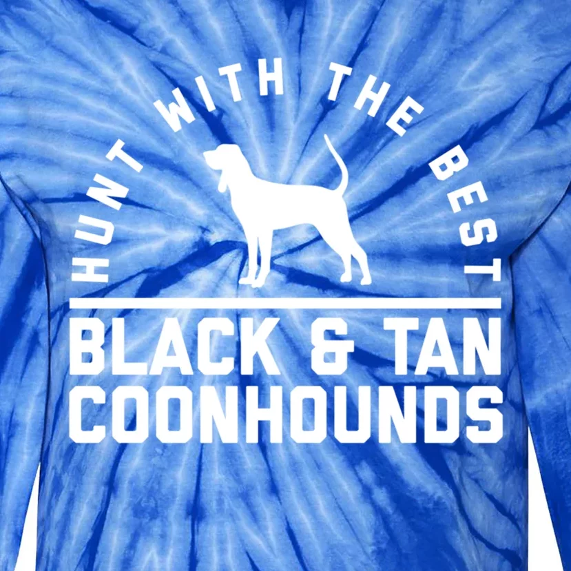 Hunt With The Best ~ Black And Tan Coonhound Cool Gift Distressed Tie-Dye Long Sleeve Shirt