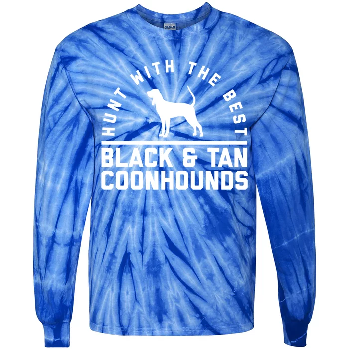 Hunt With The Best ~ Black And Tan Coonhound Cool Gift Distressed Tie-Dye Long Sleeve Shirt