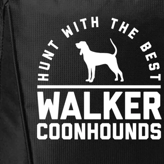 Hunt With The Best ~ Walker Coonhound Gift City Backpack