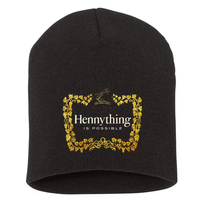 Henny  When The HennyS In The System. Henny Parody Short Acrylic Beanie