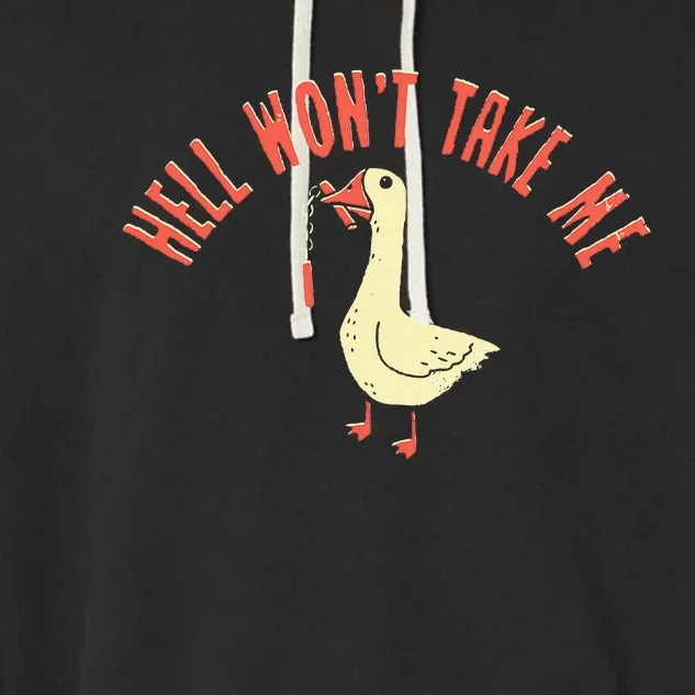 Hell Won't Take Me Funny Duck Garment-Dyed Fleece Hoodie