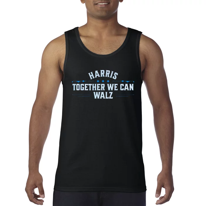 Harris Walz Together We Can Election Harris Walz Waltz Tank Top