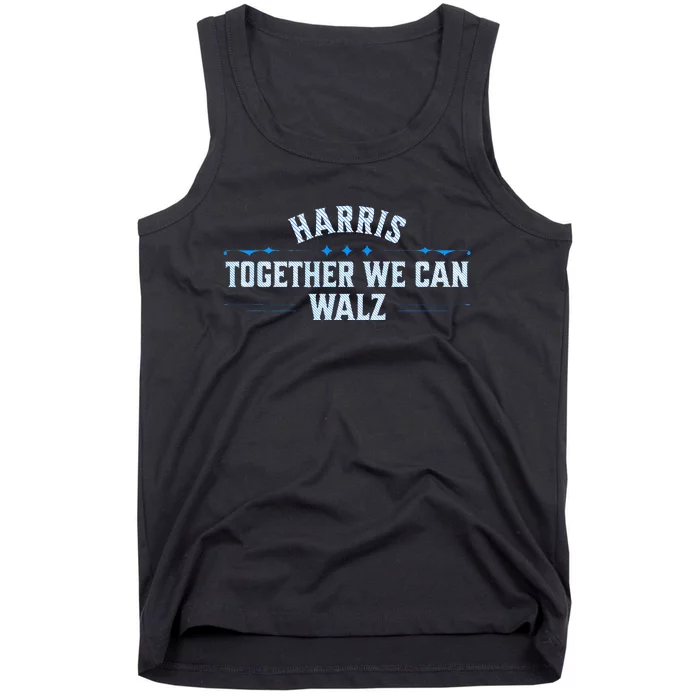 Harris Walz Together We Can Election Harris Walz Waltz Tank Top