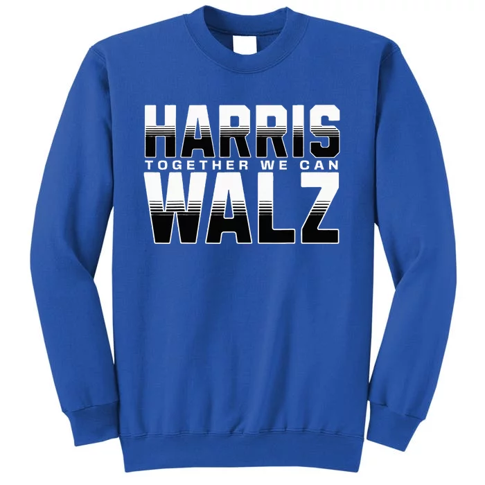 Harris Walz Together We Can Election Harris Walz Waltz Sweatshirt