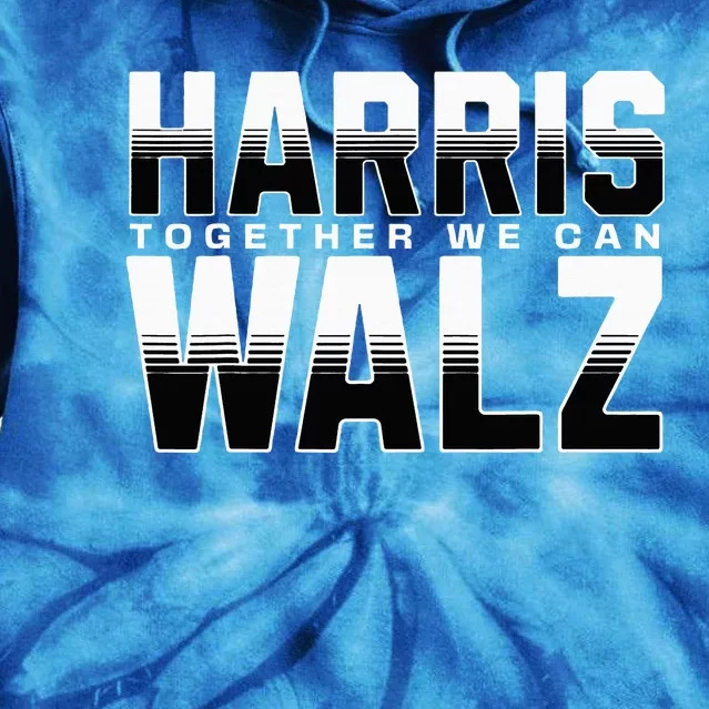 Harris Walz Together We Can Election Harris Walz Waltz Tie Dye Hoodie