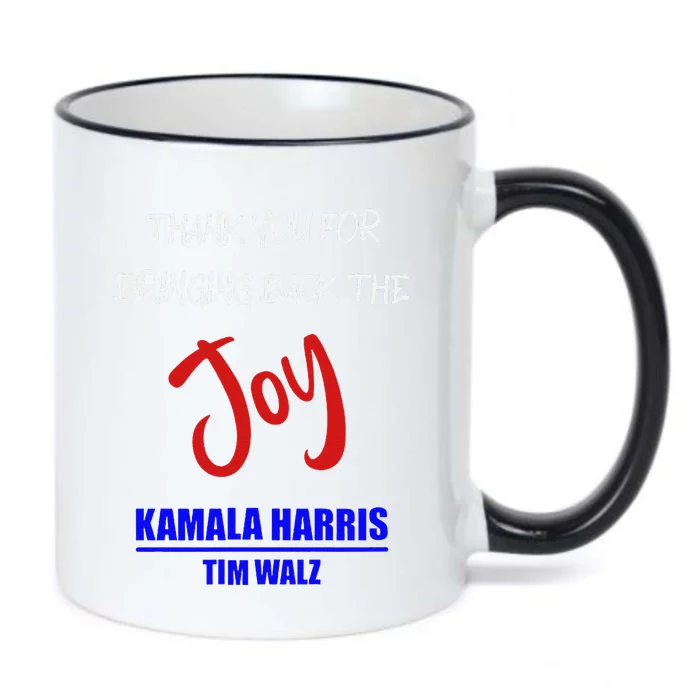 Harris Walz Thank You For Bringing Back The Joy Political Black Color Changing Mug