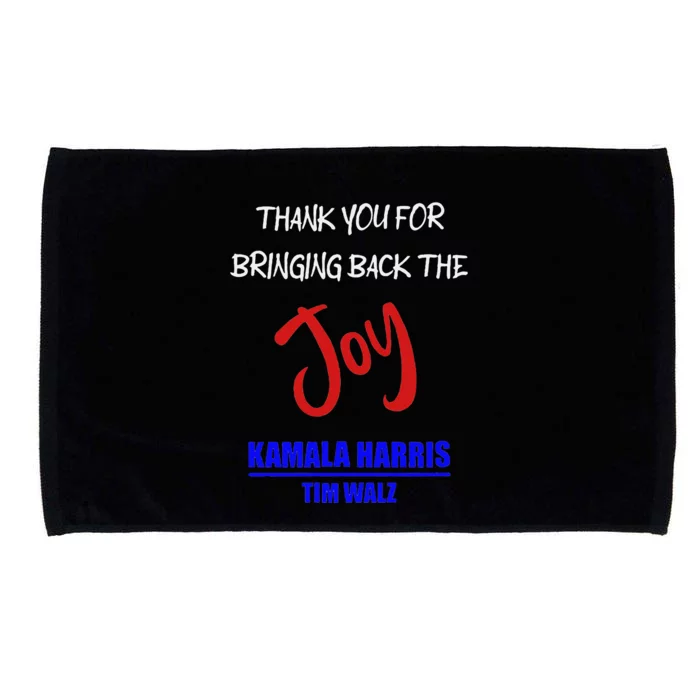 Harris Walz Thank You For Bringing Back The Joy Political Microfiber Hand Towel