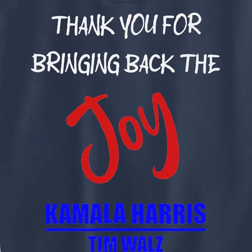 Harris Walz Thank You For Bringing Back The Joy Political Kids Sweatshirt