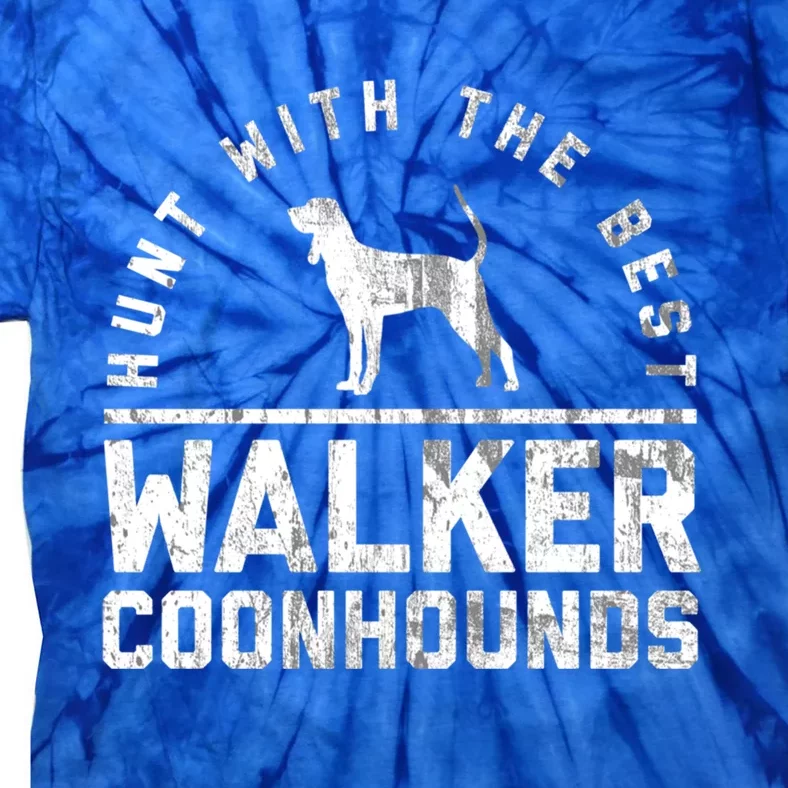 Hunt With The Best ~ Walker Coonhound Gift Tie-Dye T-Shirt