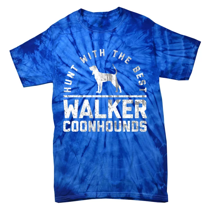 Hunt With The Best ~ Walker Coonhound Gift Tie-Dye T-Shirt