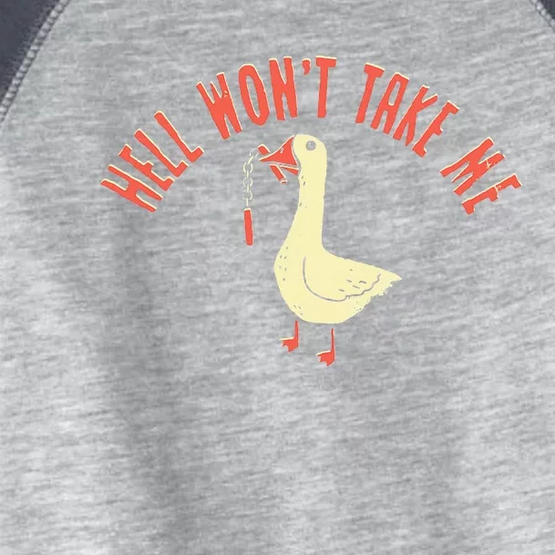 Hell Wont Take Me Funny Duck Toddler Fine Jersey T-Shirt