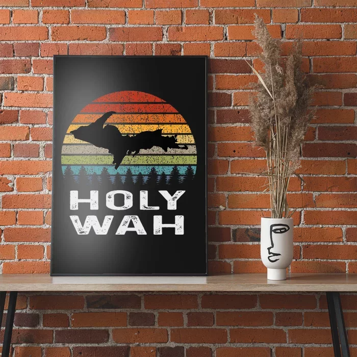 Holy Wah Upper Peninsula Michigan Gifts Yooper Poster