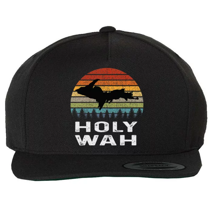 Holy Wah Upper Peninsula Michigan Gifts Yooper Wool Snapback Cap