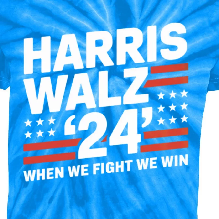 Harris Walz Victory Ll When We Fight We Win Gift Kids Tie-Dye T-Shirt