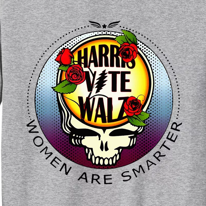 Harris Walz Vote Women Are Smarter Tall Sweatshirt