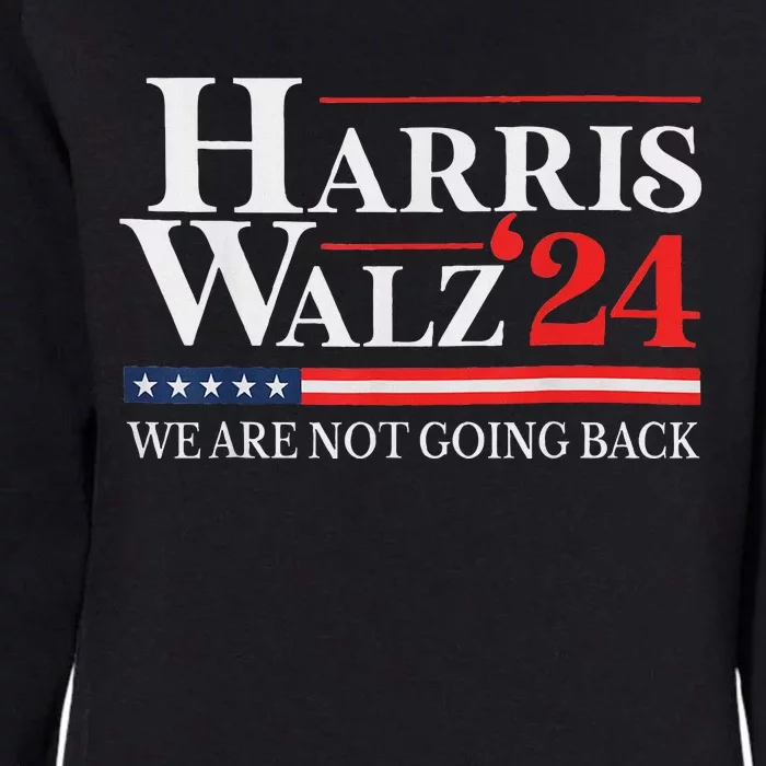 Harris Waltz We Are Not Going Back Kamala Harris 2024 Womens California Wash Sweatshirt