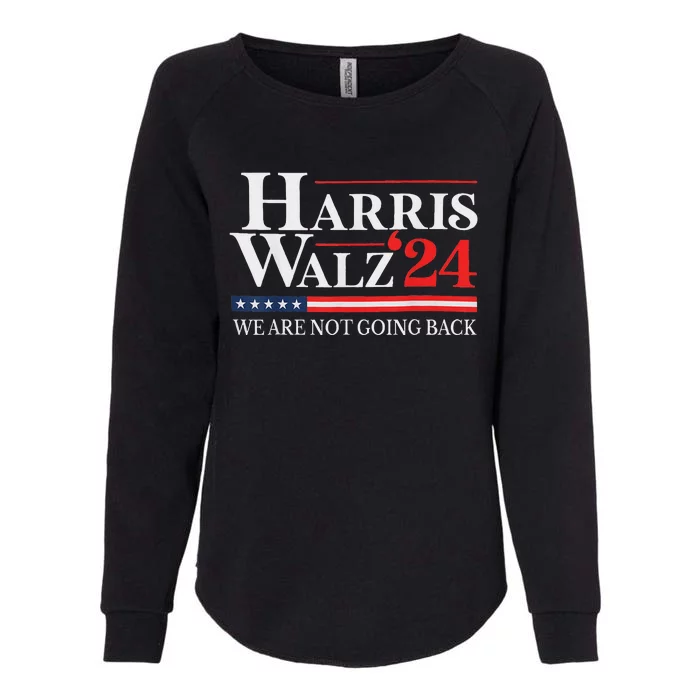 Harris Waltz We Are Not Going Back Kamala Harris 2024 Womens California Wash Sweatshirt