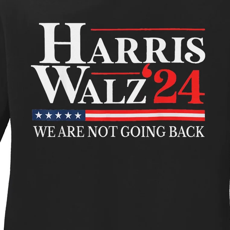 Harris Waltz We Are Not Going Back Kamala Harris 2024 Ladies Long Sleeve Shirt