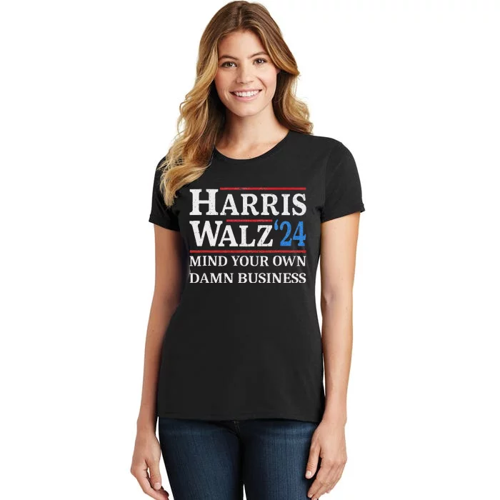 Harris Walz Waltz 2024 Mind Your Own Damn Business Women's T-Shirt